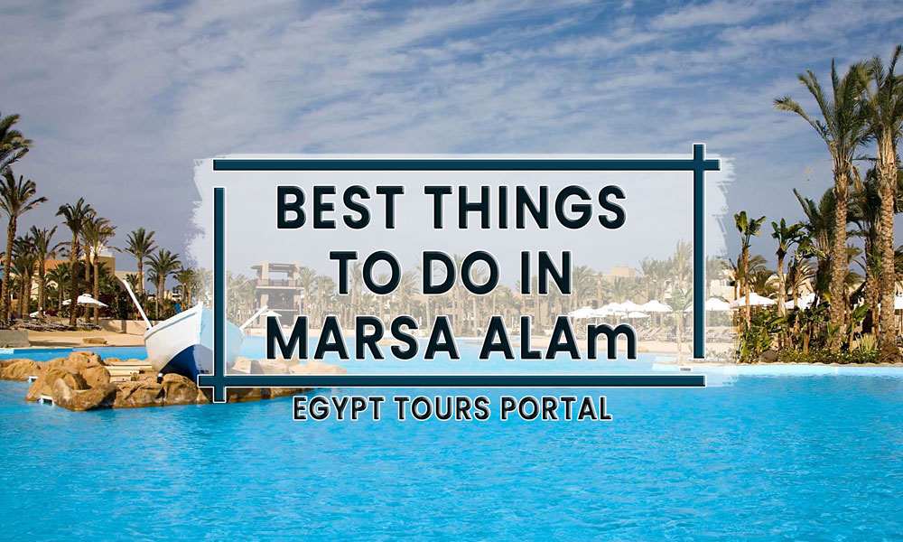 Best Things to Do in Marsa Alam, Egypt